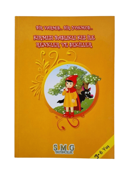 Masallarla kavramlar Bir varmış Bir yokmuş Kırmızı Başlıklı Kız ile Renkler ve Şekiller Sıra dışı okul öncesi eğitim ve aktivite kitabı