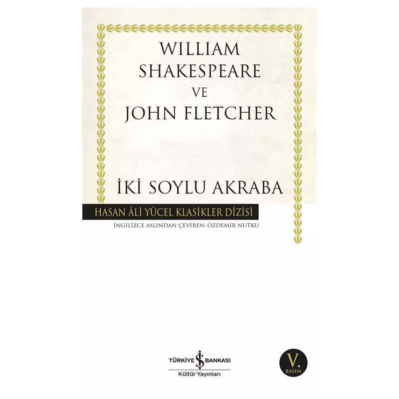İŞ BANKASI YAY.İki Soylu Akraba / William Shakespeare / İş Bankası Kültür9786053606765