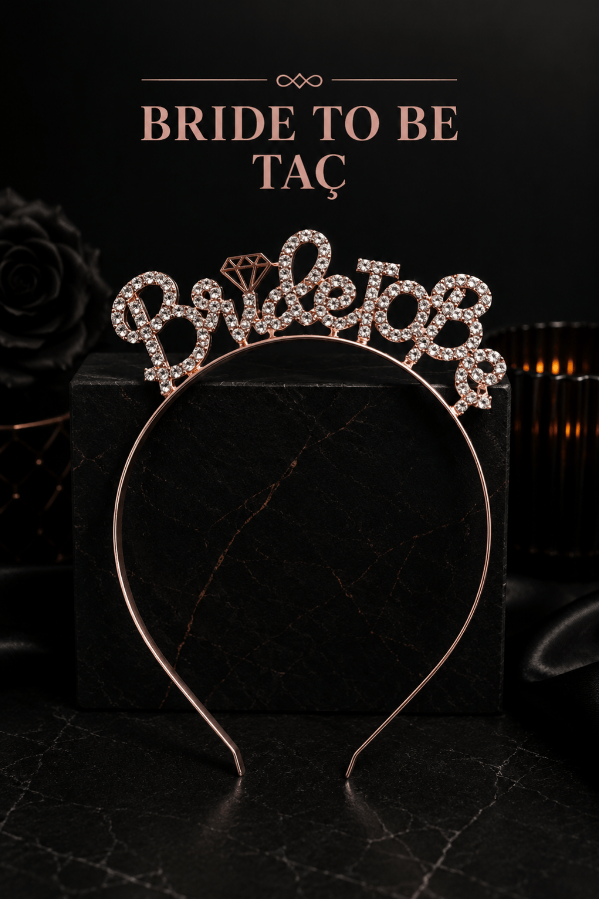 Bride To Be Yazılı Taşlı Taç Parıldayan Taş Yapısı Rose Gold Renkli Bekarlığa Veda Partisi Konsept