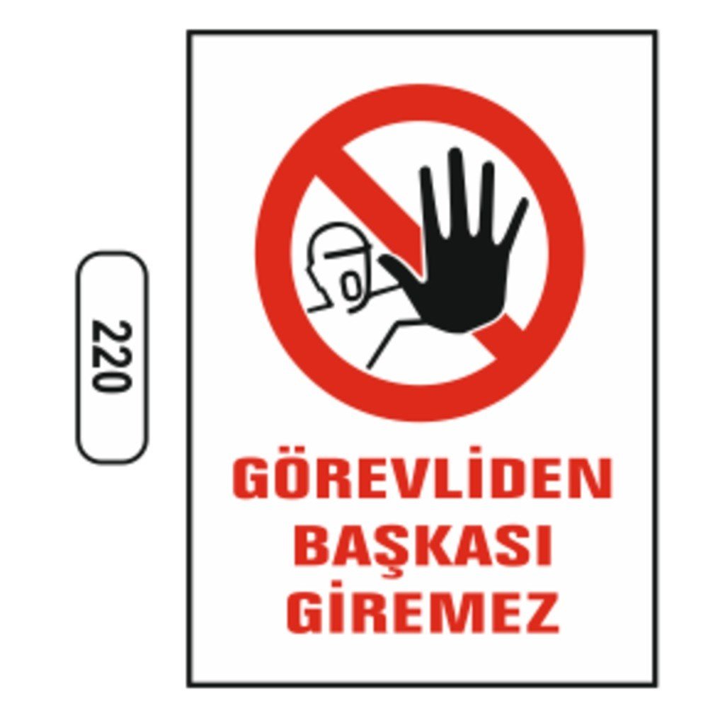Ergündoğdu 220 Görevli̇den Başkası Gi̇remez PVC Uyarı Levhası 25 x 35 cm