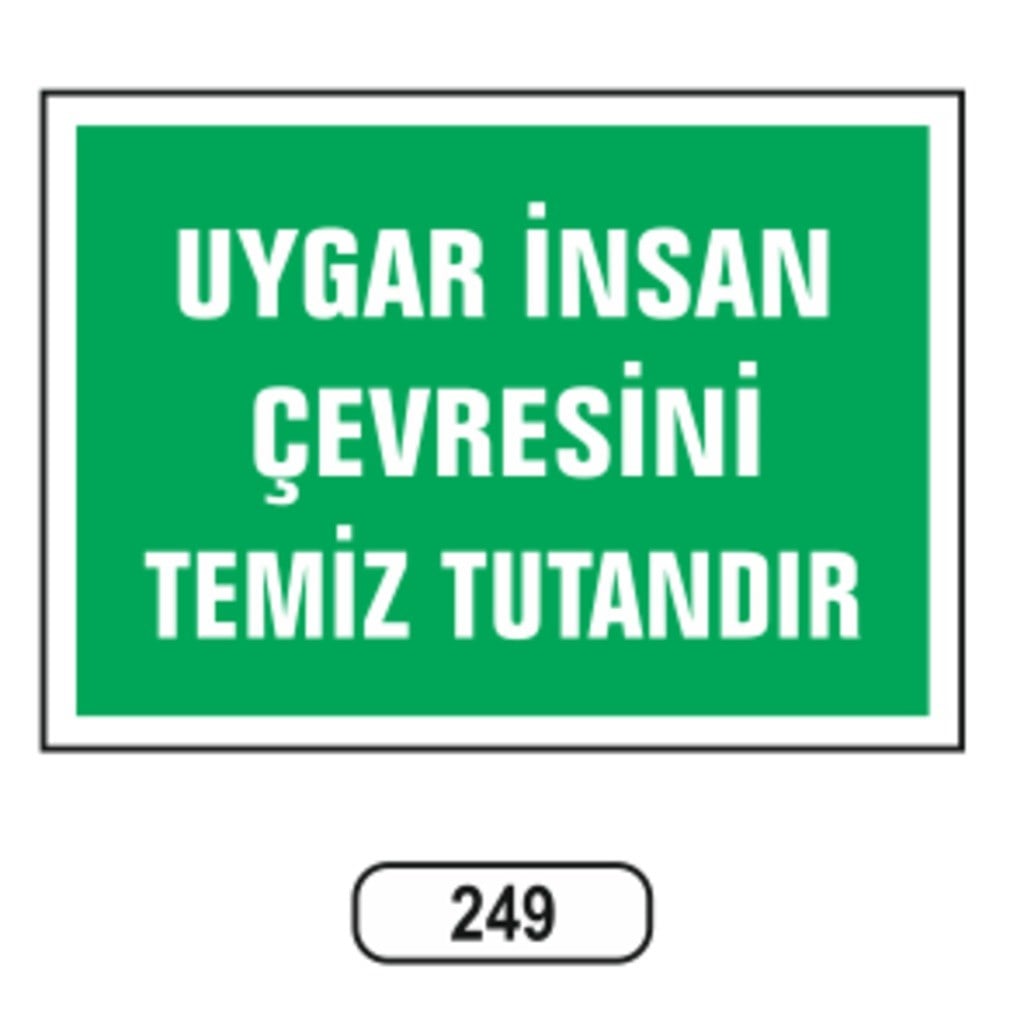 Ergündoğdu 249 Uygar İnsan Çevresi̇ni̇ Temi̇z Tutandır PVC Uyarı Levhası 25 x 35 cm