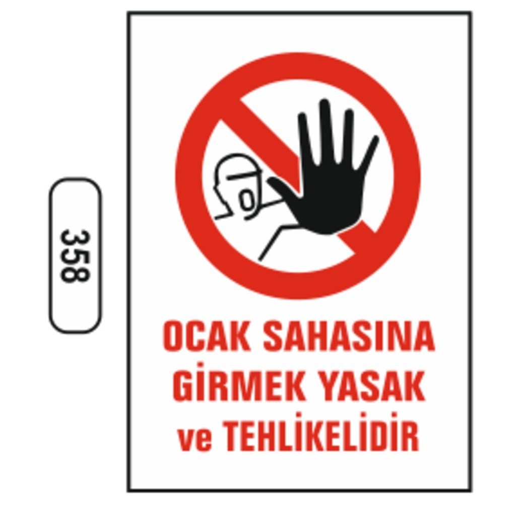 Ergündoğdu 358 Ocak Sahasına Gi̇rmek Yasak Ve Tehli̇keli̇di̇r PVC Uyarı Levhası 25 x 35 cm