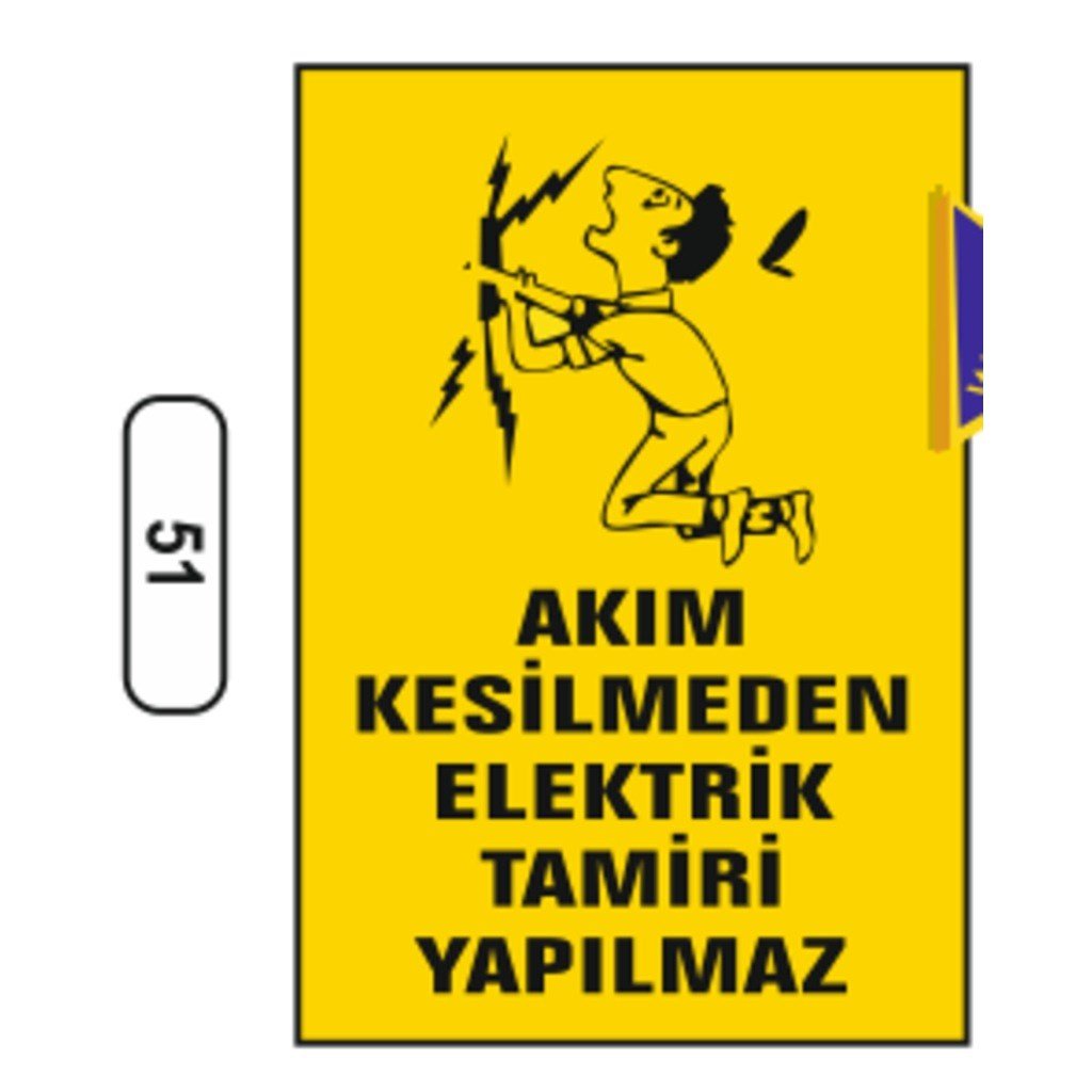 Ergündoğdu 51 Akım Kesilmeden Elektrik Tamiri Yapılmaz PVC Uyarı Levhası 25 x 35 cm