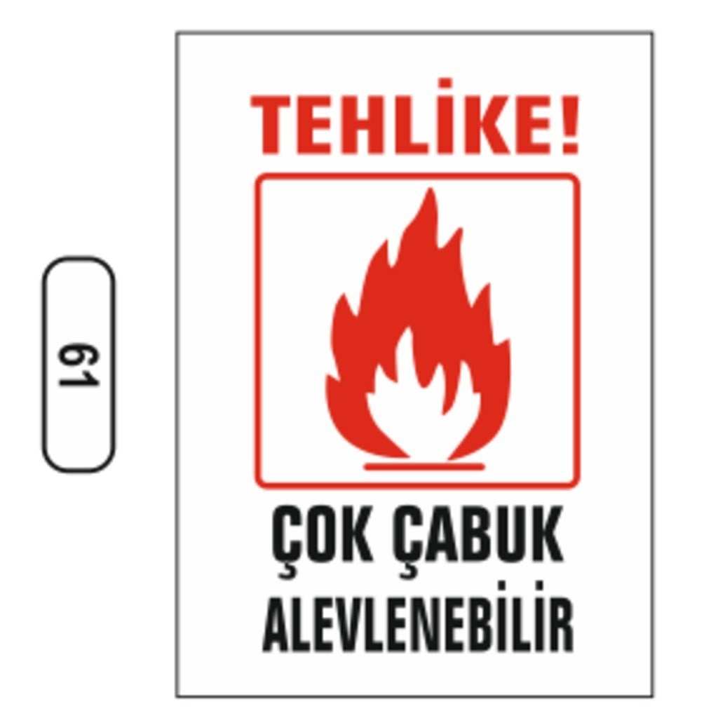 Ergündoğdu 61 Tehlike Çok Çabuk Alevlenebilir PVC Uyarı Levhası 25 x 35 cm