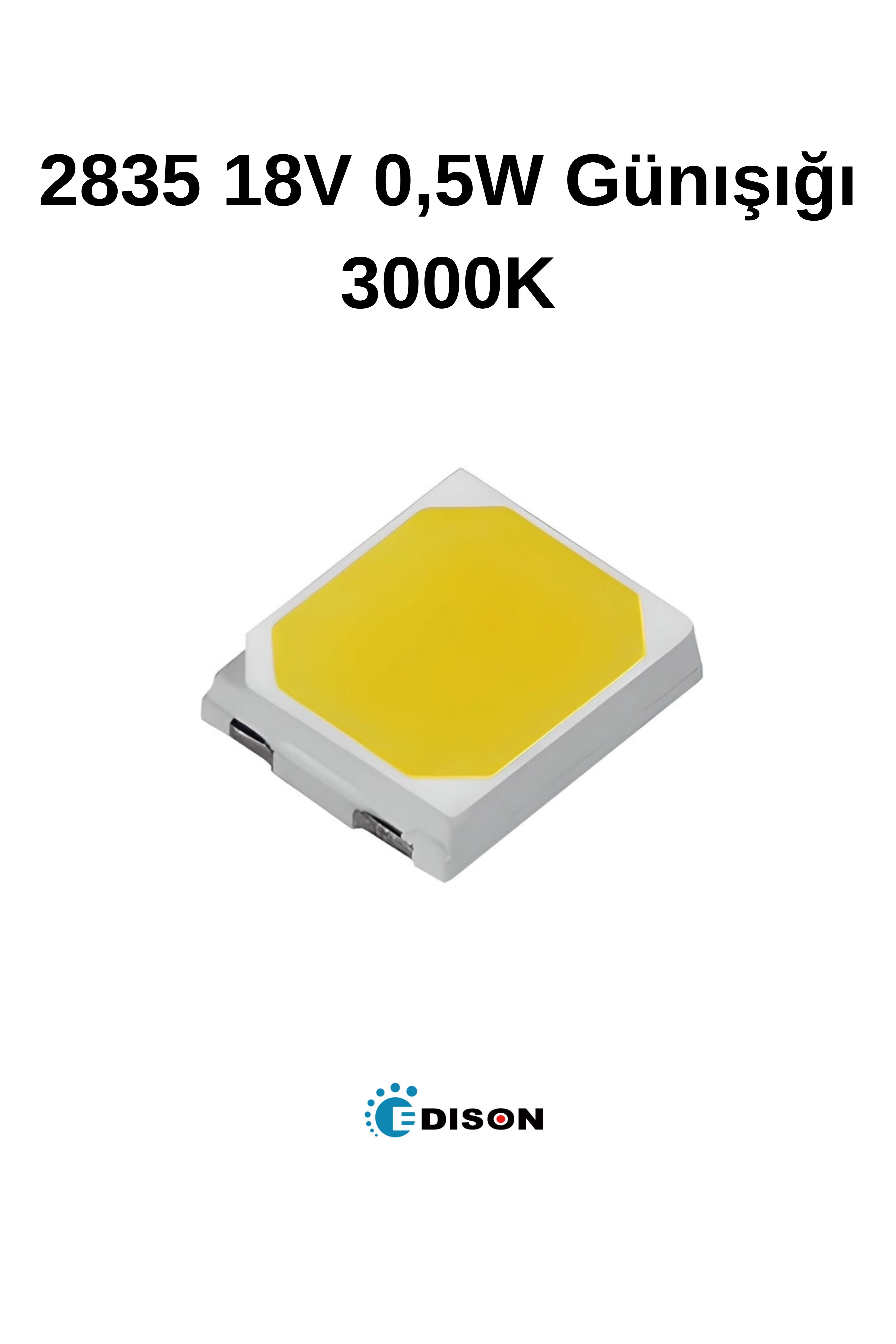 2835 18V 0,5W Günışığı 3000K SMD LED