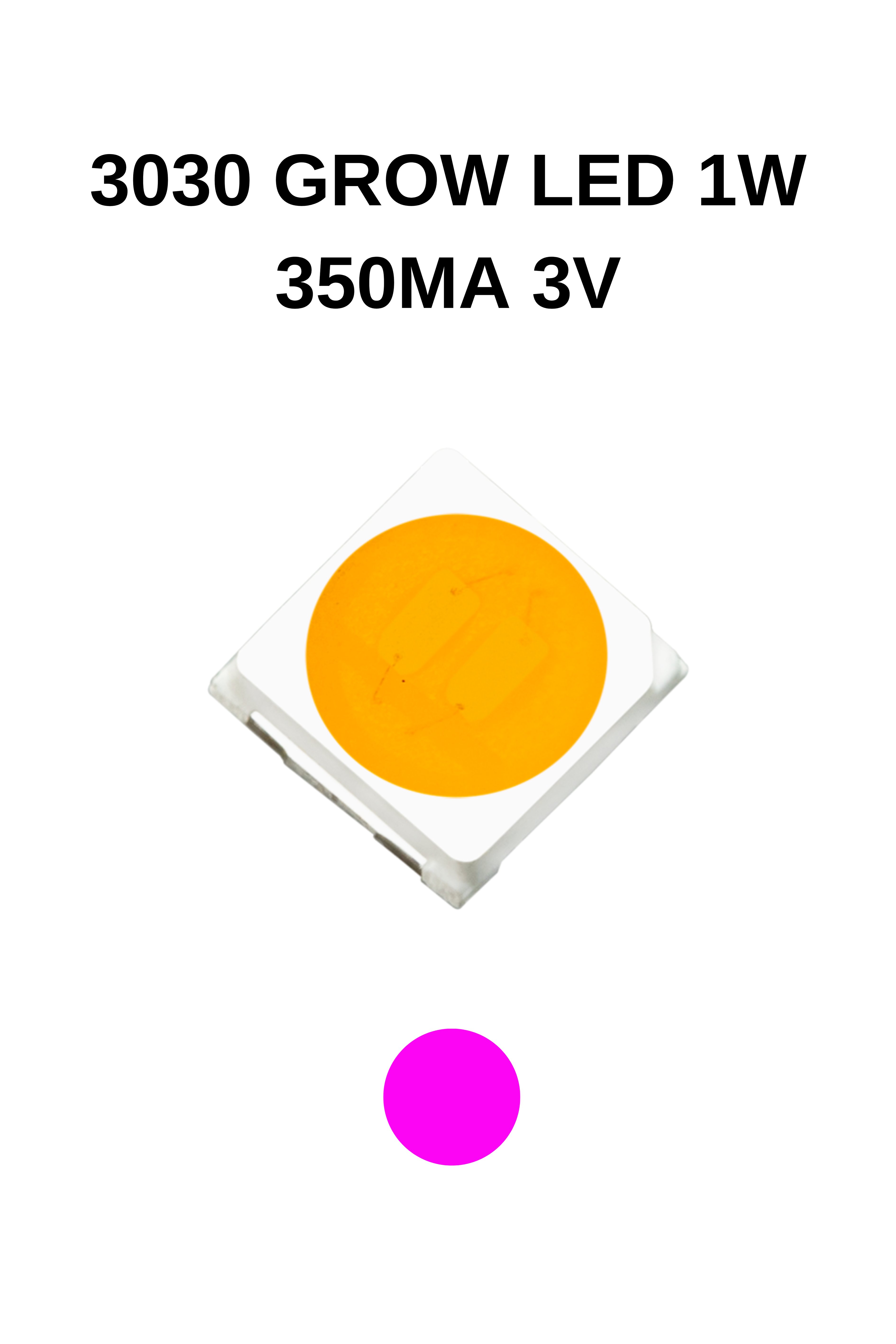 3030 GROW LED 1W 350MA 3V 