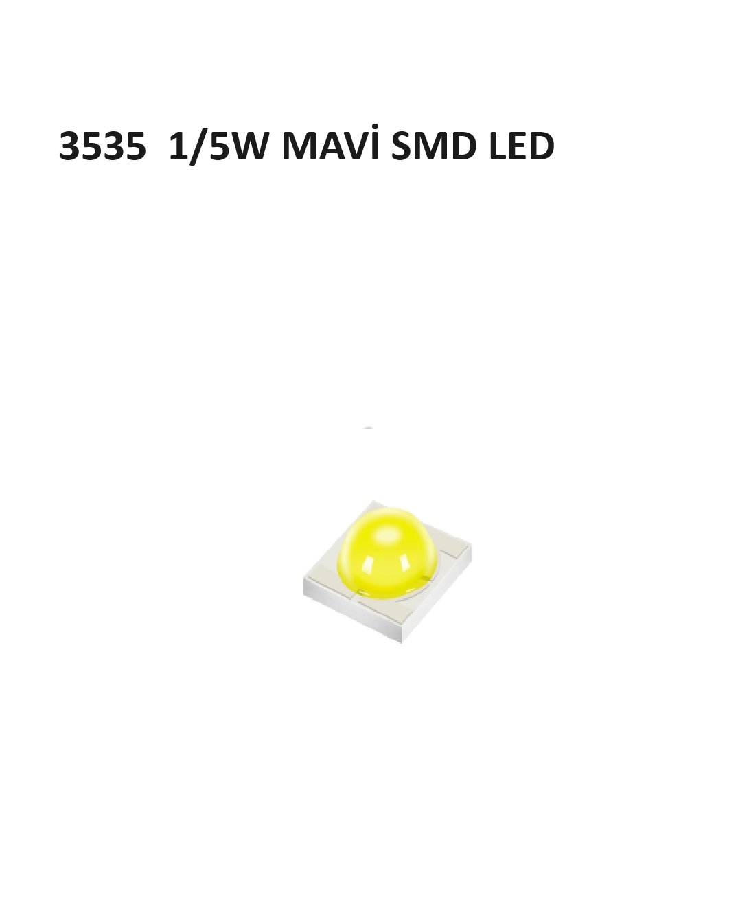 3535 MAVİ 1/5W, 2.8-2.9V,350- 1500mA, 460-470nm