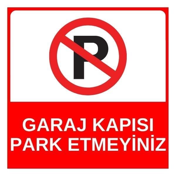Garaj Kapısı Park Etmeyiniz Sac LevhaOTP-00135Garaj Kapısı Park Etmeyiniz Levhası