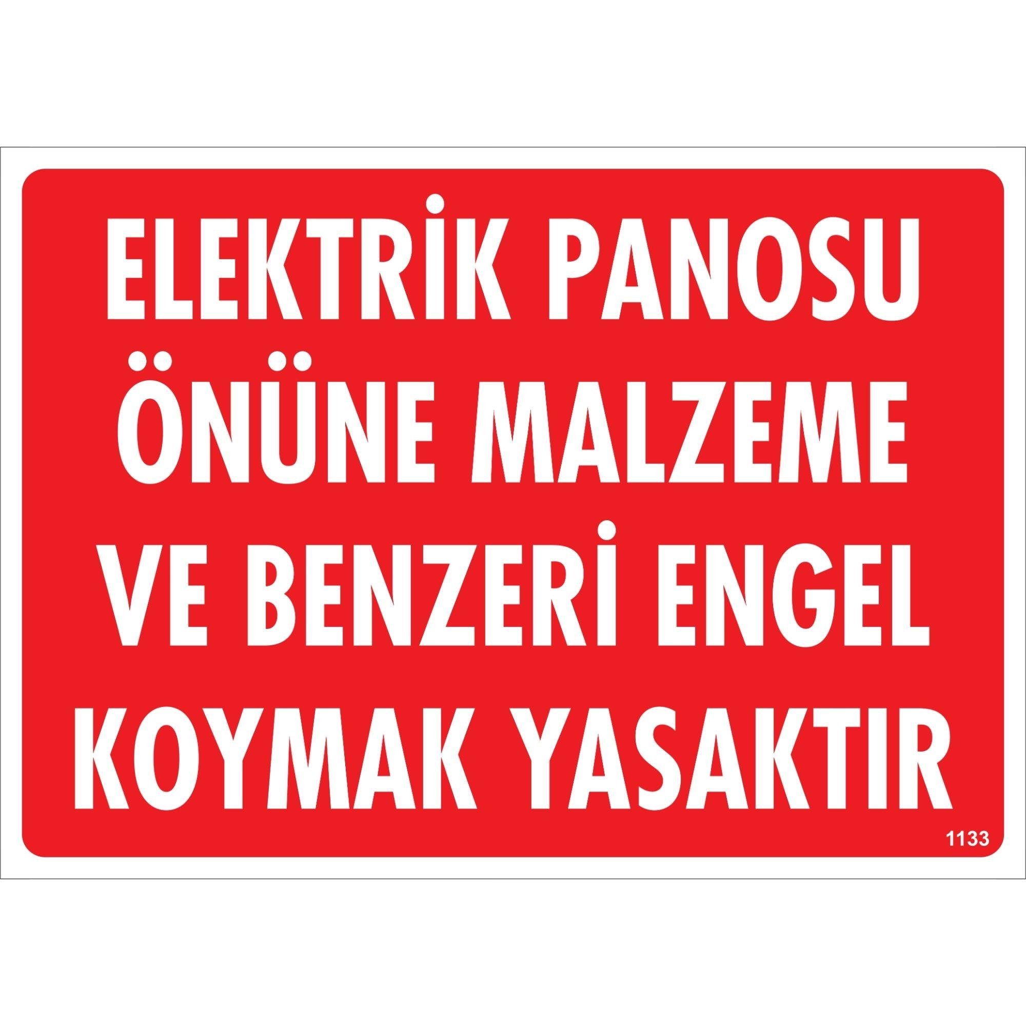 Elektrik Panosu Önüne Malzeme ve Benzeri Engel Koymak Yasaktır Uyarı LevhasıİSG-1133-2535SElektrik Panosu Önüne Malzeme ve Benzeri Engel Koymak Yasaktır Uyarı Levhası