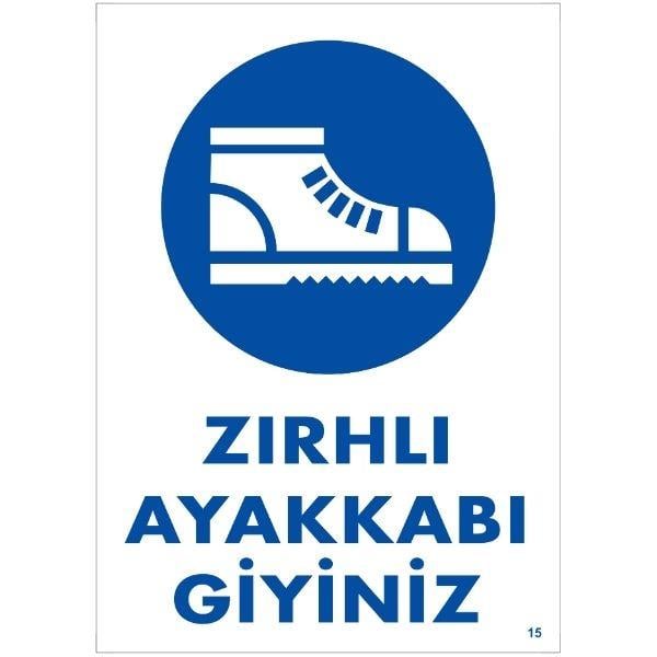 Zırhlı Ayakkabı Giyiniz Uyarı LevhasıİSG-15-2535SZırhlı Ayakkabı Giyiniz  Uyarı Levhası