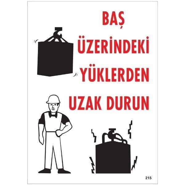 Baş Üzerindeki Yüklerden Uzak Durun Uyarı LevhasıİSG-215-2535SBaş Üzerindeki Yüklerden Uzak Durun Uyarı Levhası