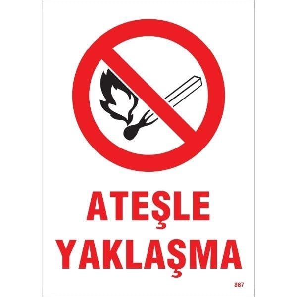 Ateşle Yaklaşma Uyarı LevhasıİSG-867-2535SAteşle Yaklaşma Uyarı Levhası