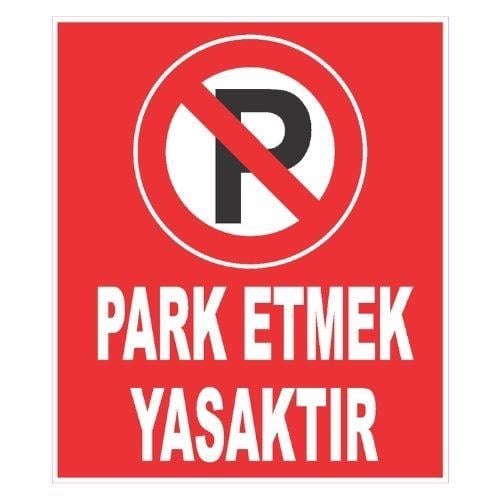 Park Etmek Yasaktır Sticker EtiketUY-STC-1599-30Park Etmek Yasaktır Sticker Yapışkanlı Etiket