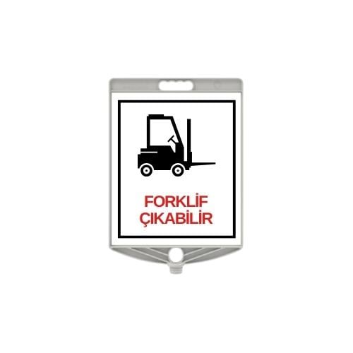 Forklift Çıkabilir Uyarı Levhası