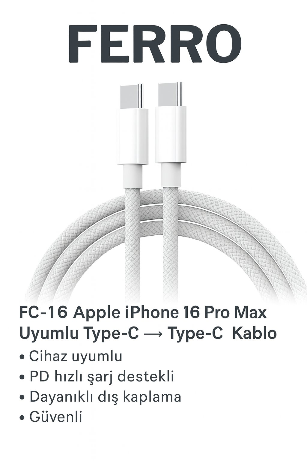 FERRO FC-16 Apple iPhone 16 Pro Max Uyumlu  Type-C - Type-C Kablo 
