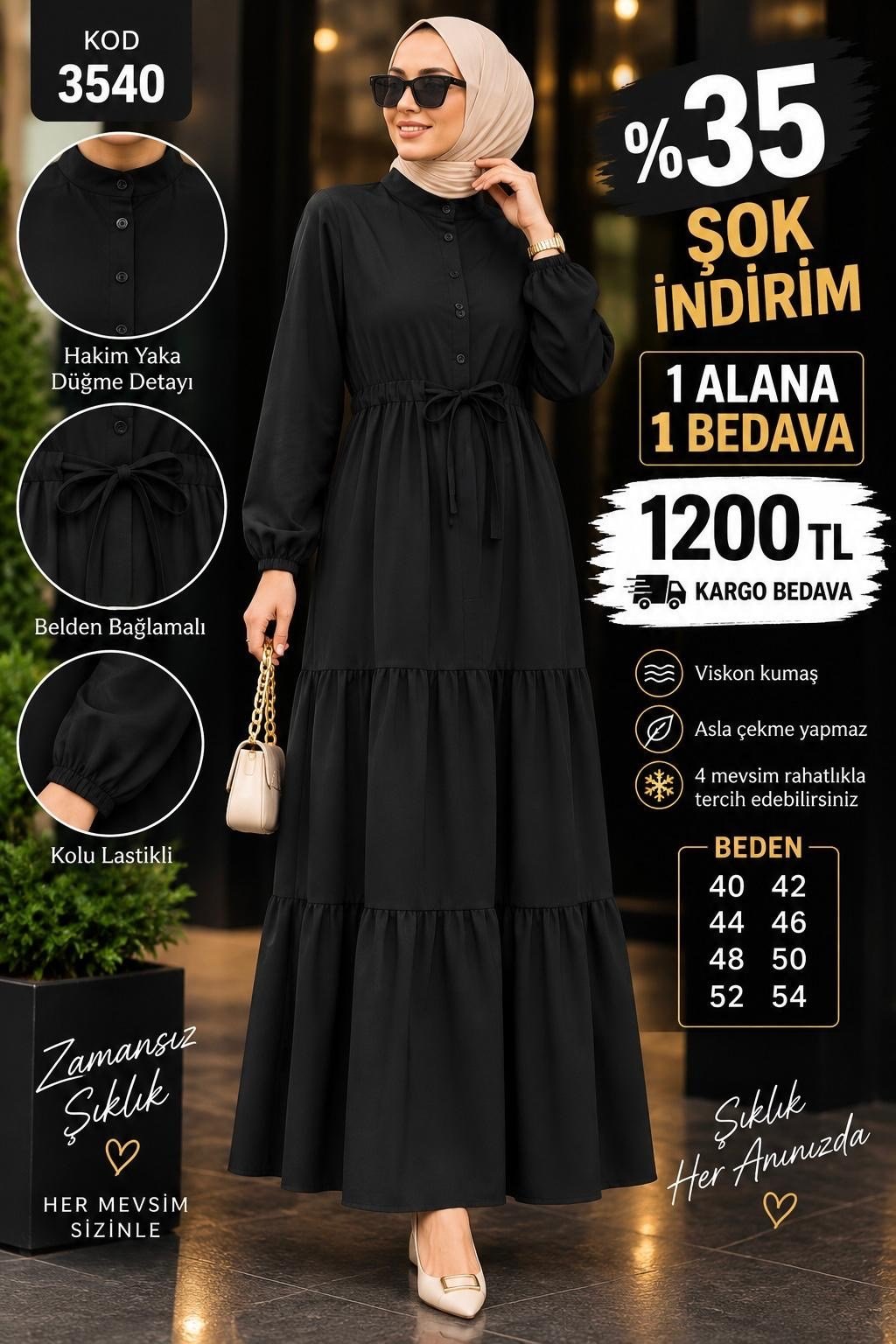 1 ALANA 1 BEDAVA 1200 TL KARGO BEDAVA VİSKON KUMAŞ ELBİSE SİYAH 