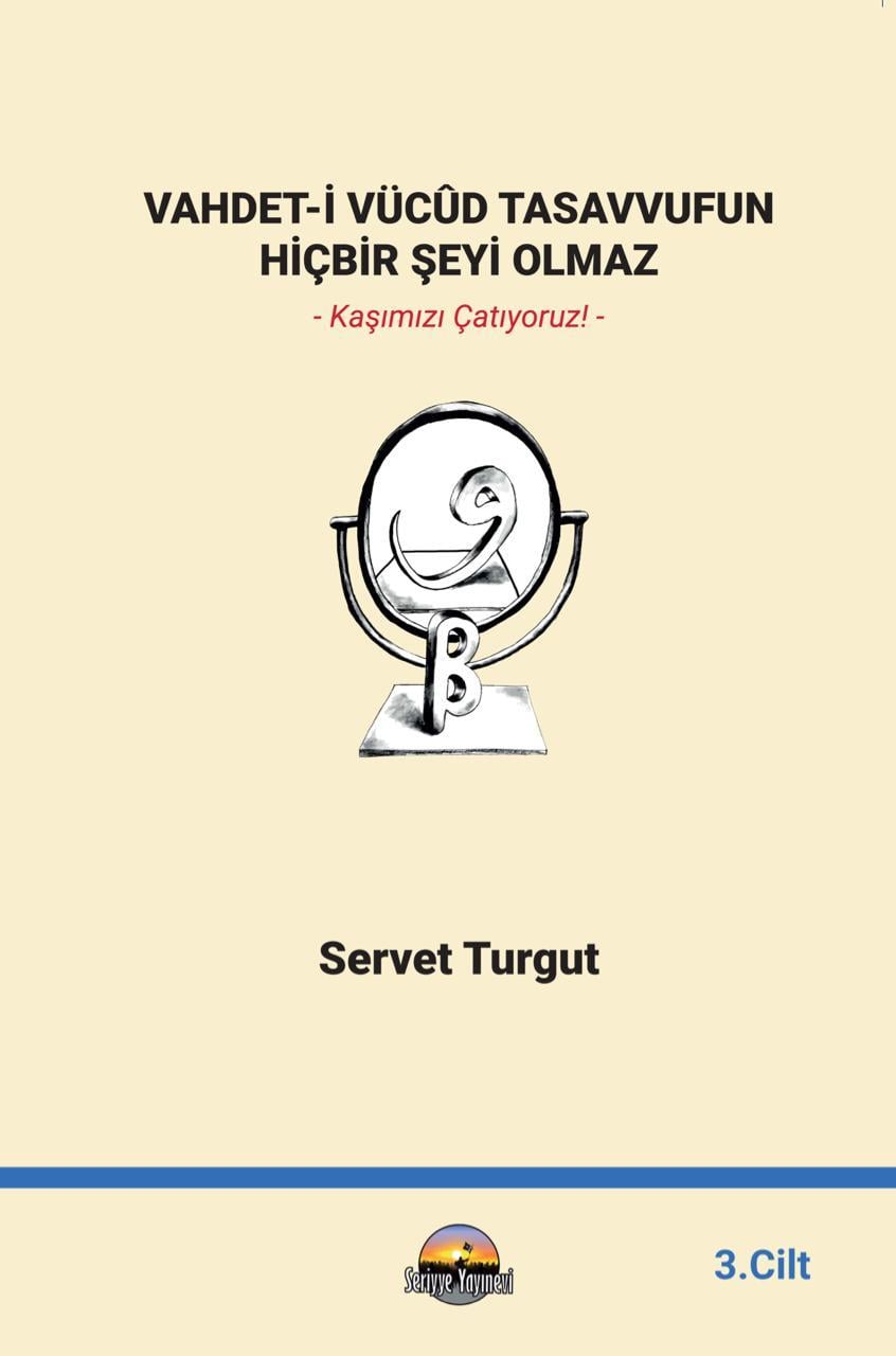 VAHDET-İ VÜCÛD TASAVVUFUN HİÇBİR ŞEYİ OLAMAZ 3. CİLT
