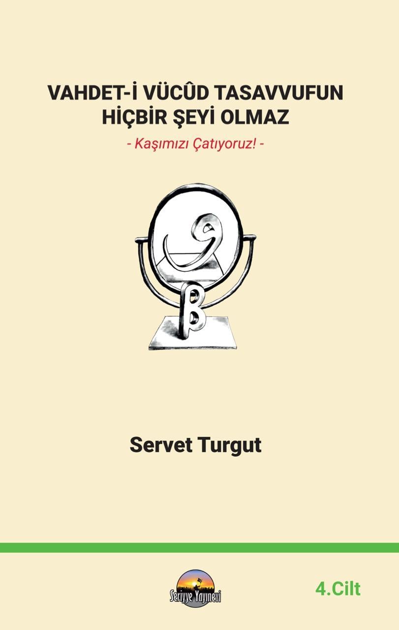VAHDET-İ VÜCÛD TASAVVUFUN HİÇBİR ŞEYİ OLAMAZ 4. CİLT