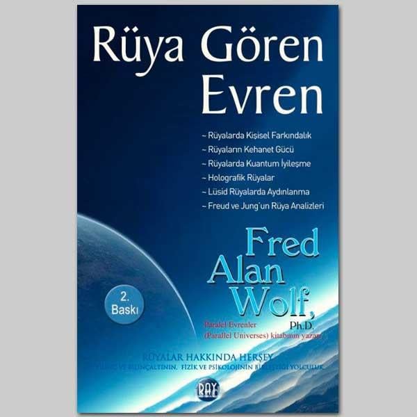Rüya Gören Evren - Fred Alan Wolf