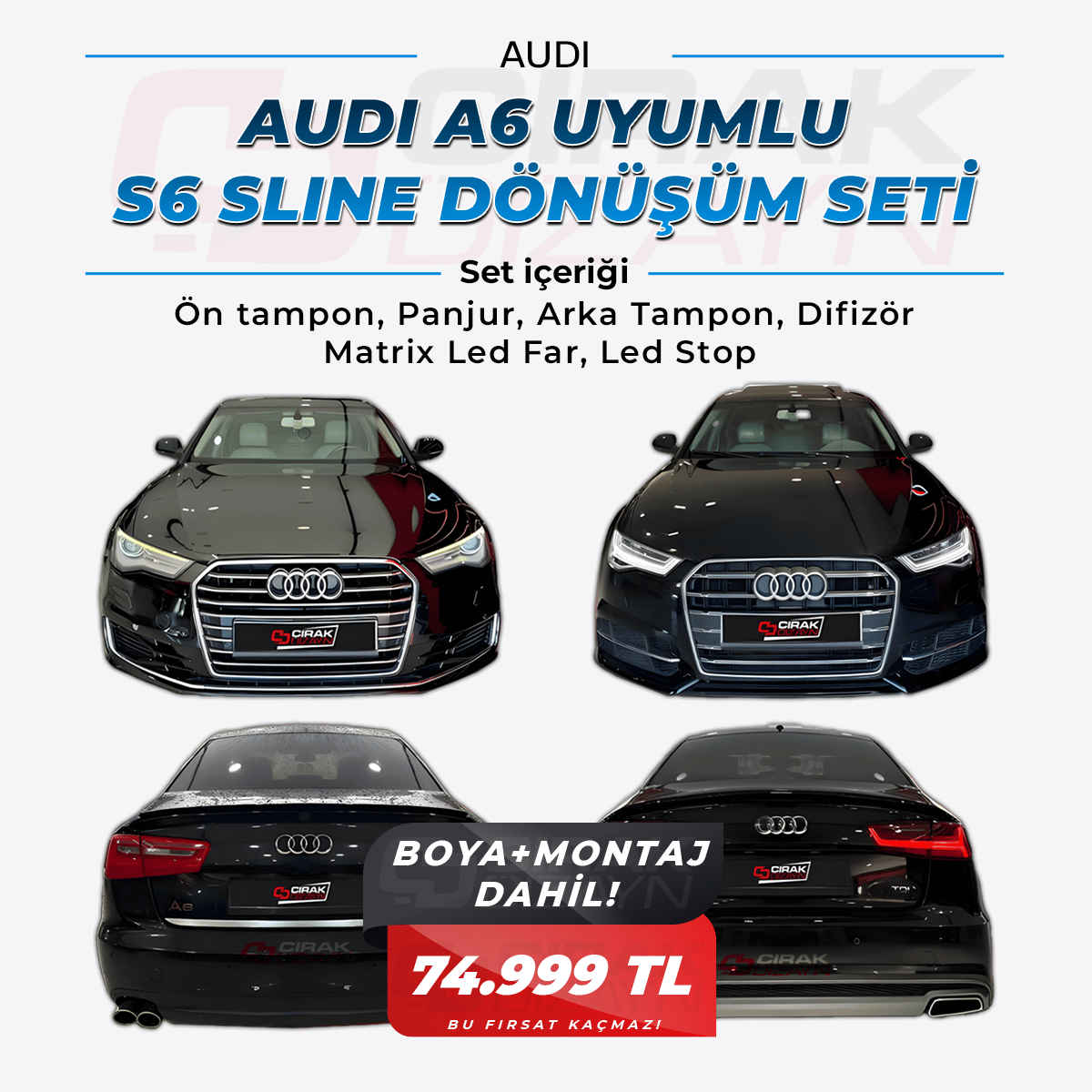 AUDI A6 UYUMLU S6 DÖNÜŞÜM SETİ