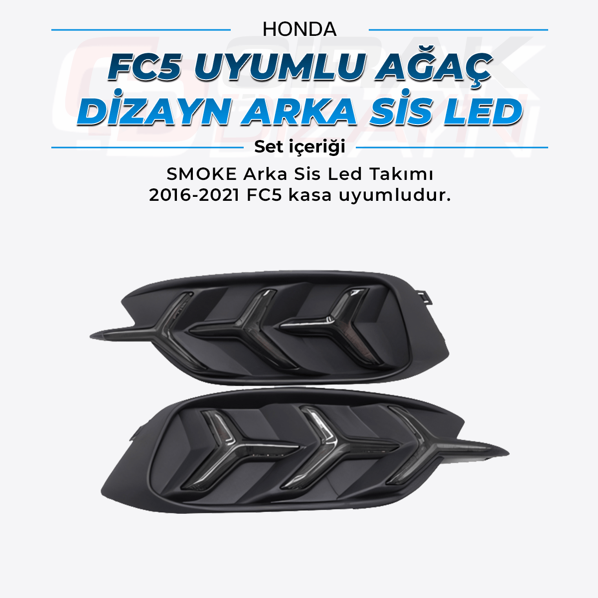 HondaFC5 Uyumlu Ağaç Dizayn Sis Led SMOKEFC5