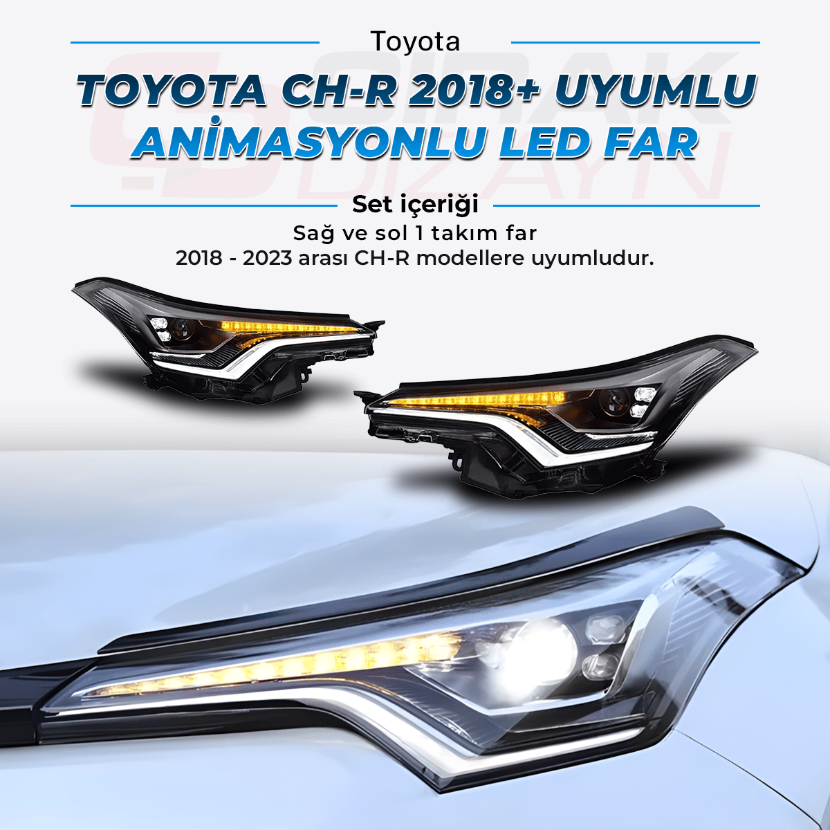ToyotaToyota C-HR 2018+ Uyumlu Animasyonlu LED FarFar, Stop, Sis ledleri