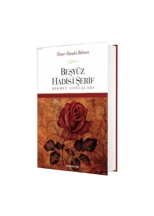 Ömer nasuhi bilmenSEMERKAND YAYINLARI TÜM ESERLER Beşyüz Hadisi Şerif 