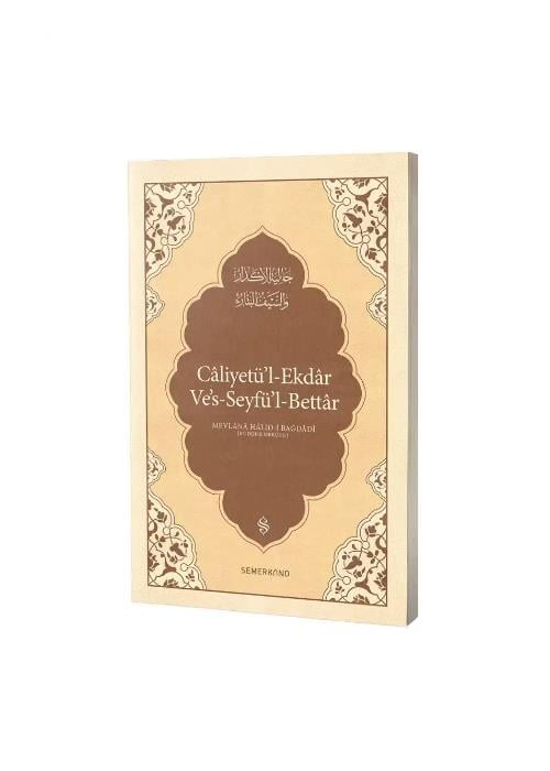 Mevlana Halid-i BağdadiSEMERKAND YAYINLARI TÜM ESERLER Caliyetül Ekdar