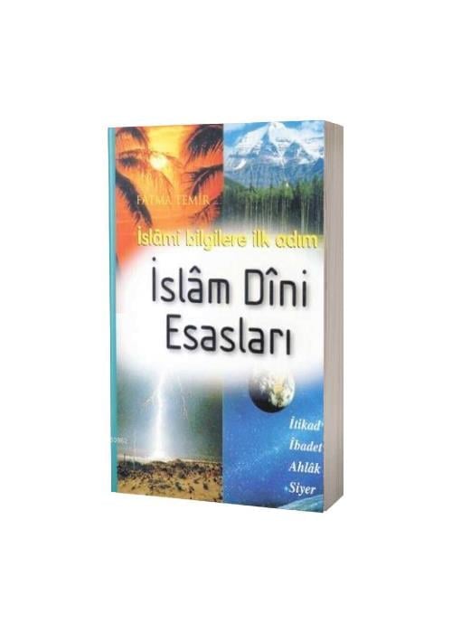 Fatma TemirTEMİR YAYINLARITÜM ESERLER İslam Dini Esasları - Karton Kapak