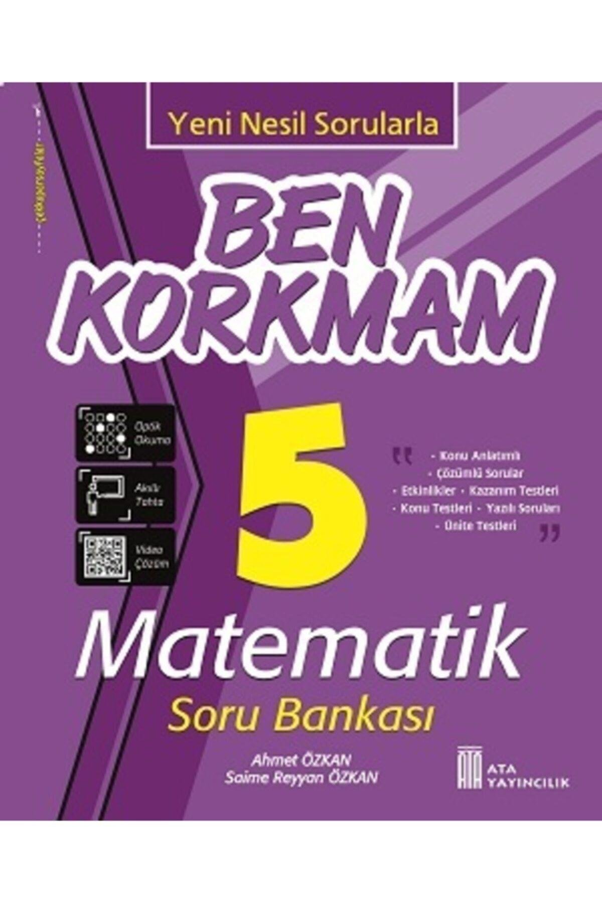 Ata 5.sınıf Matematik Ben Korkmam Soru Bankası