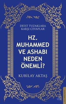 Hz.Muhammed ve Ashabı Neden Önemli