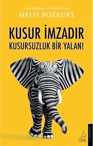 Kusur İmzadır Kusursuzluk Bir Yalan