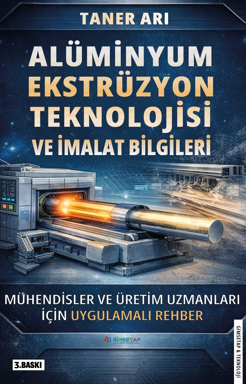 Alüminyum Ekstrüzyon Teknolojisi ve İmalat Bilgileri