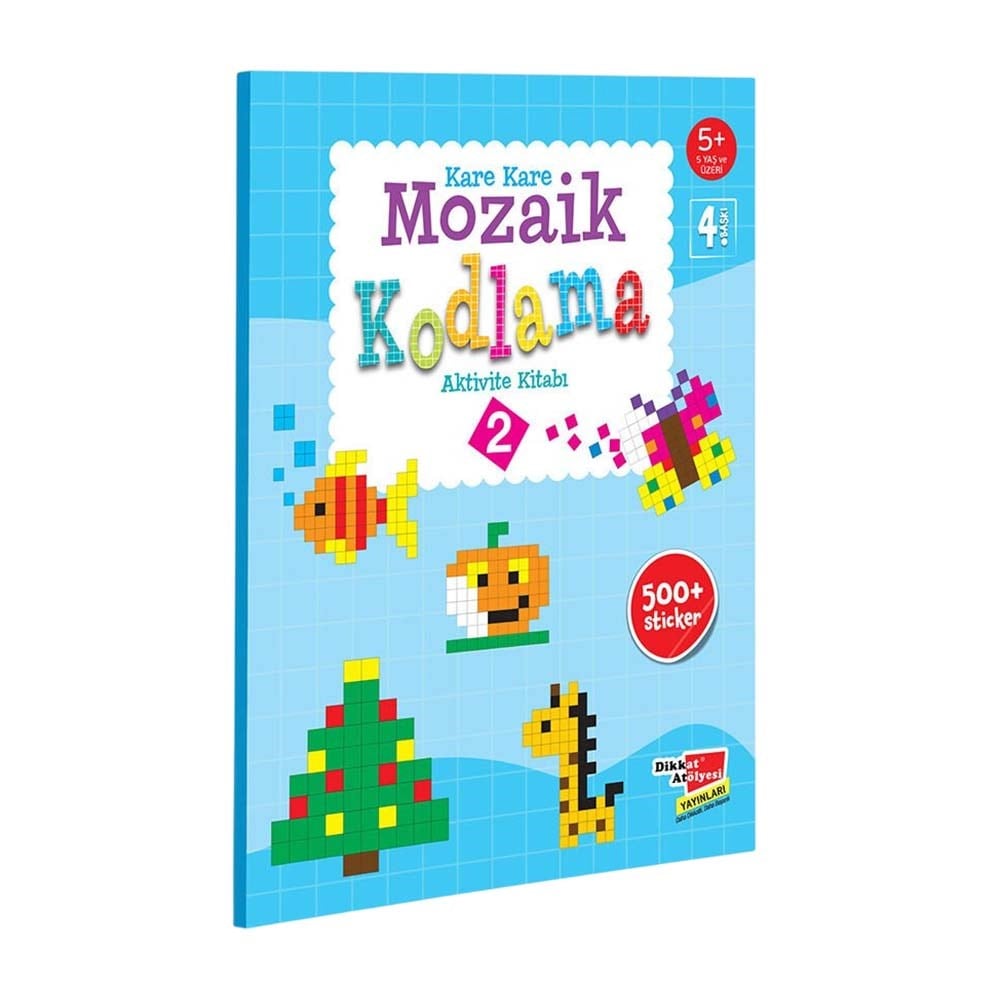 Dikkat AtölyesiDikkat Atölyesi Kare Kare Mozaik Kodlama Aktivite Kitabı 2