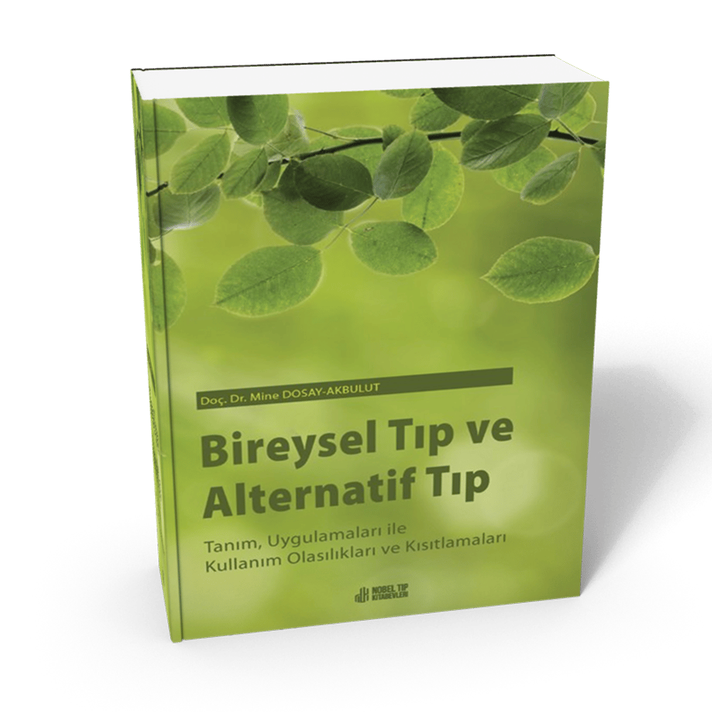 Bireysel Tıp ve Alternatif Tıp: Tanım, Uygulamaları ile Kullanım Olasılıkları ve Kısıtlamaları