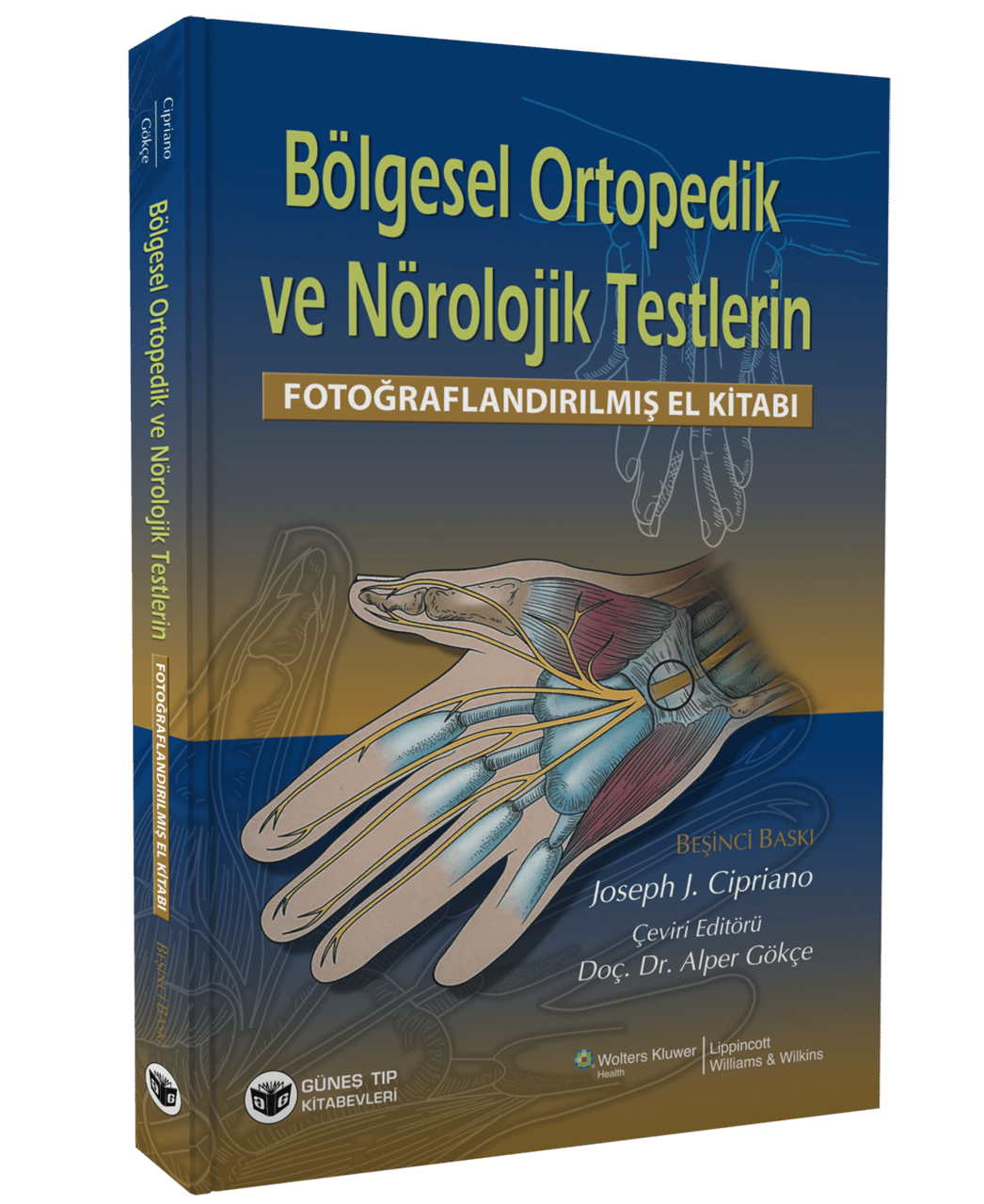 Bölgesel Ortopedik ve Nörolojik Testlerin Fotoğraflandırılmış El Kitabı