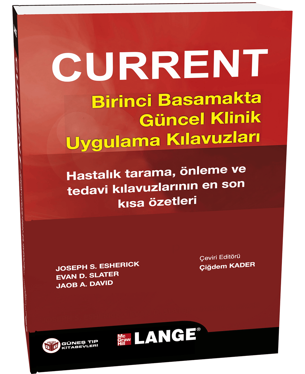Current Birinci Basamakta Güncel Klinik Uygulama Kılavuzları