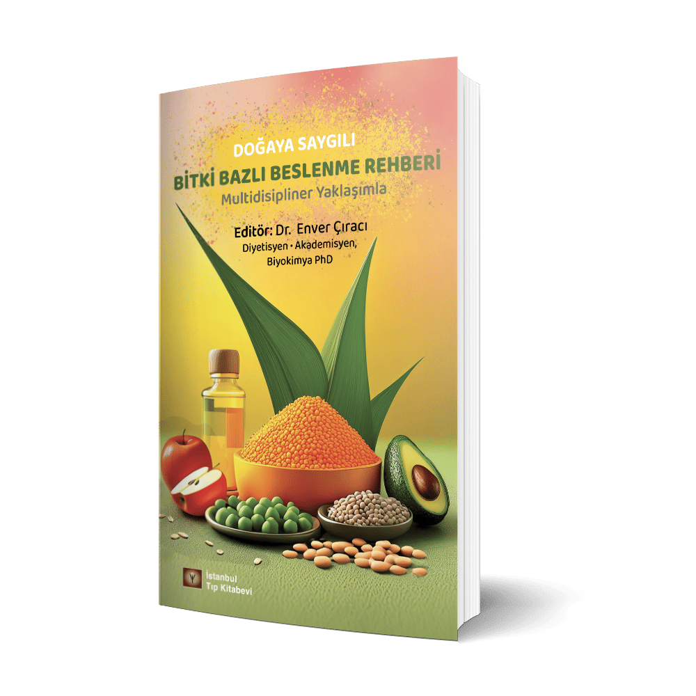 Doğaya Saygılı Bitki Bazlı Beslenme Rehberi Multidisipliner Yaklaşımla