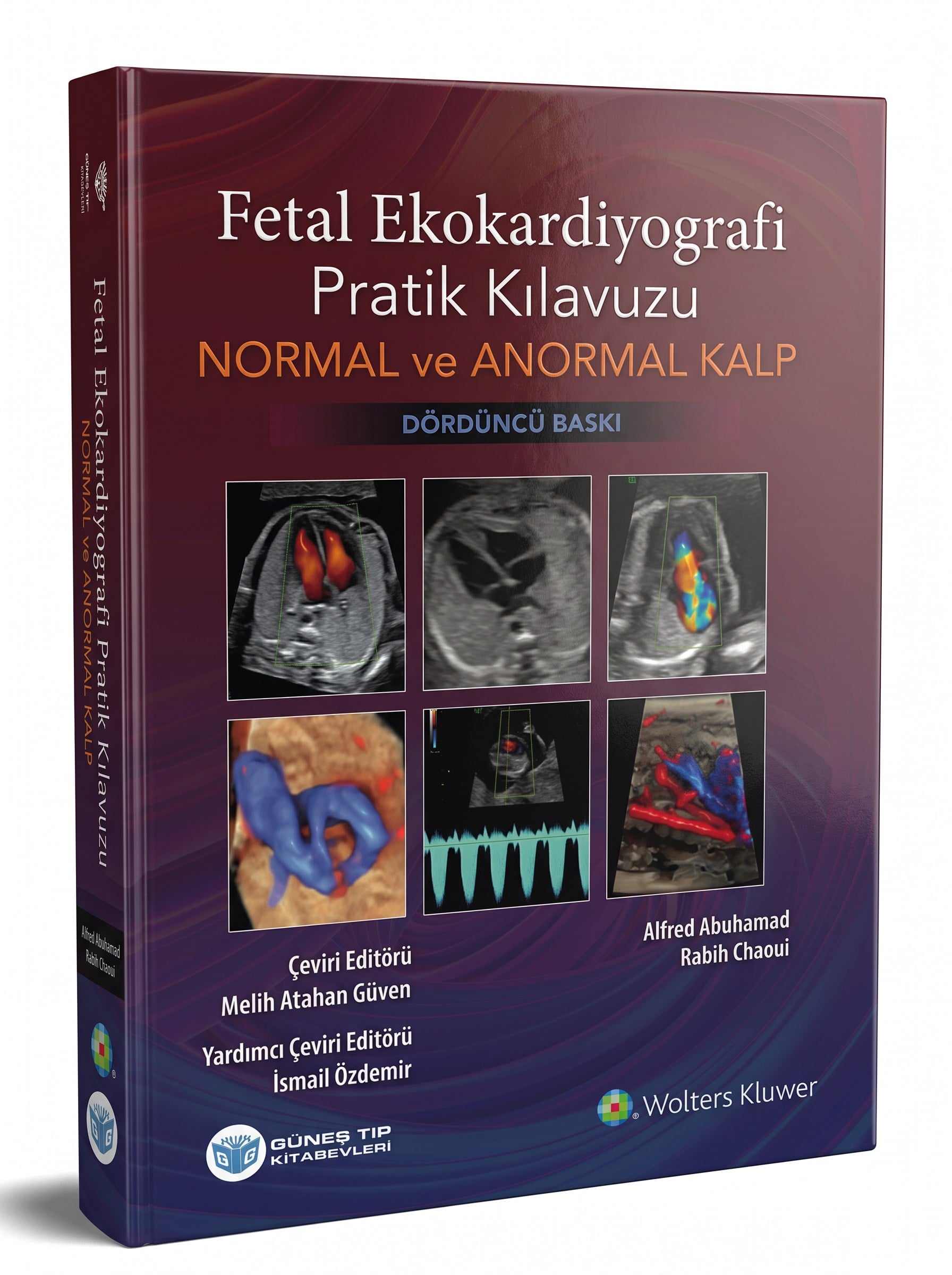 Fetal Ekokardiyografi Pratik Kılavuzu Normal ve Anormal Kalp 4. Baskı