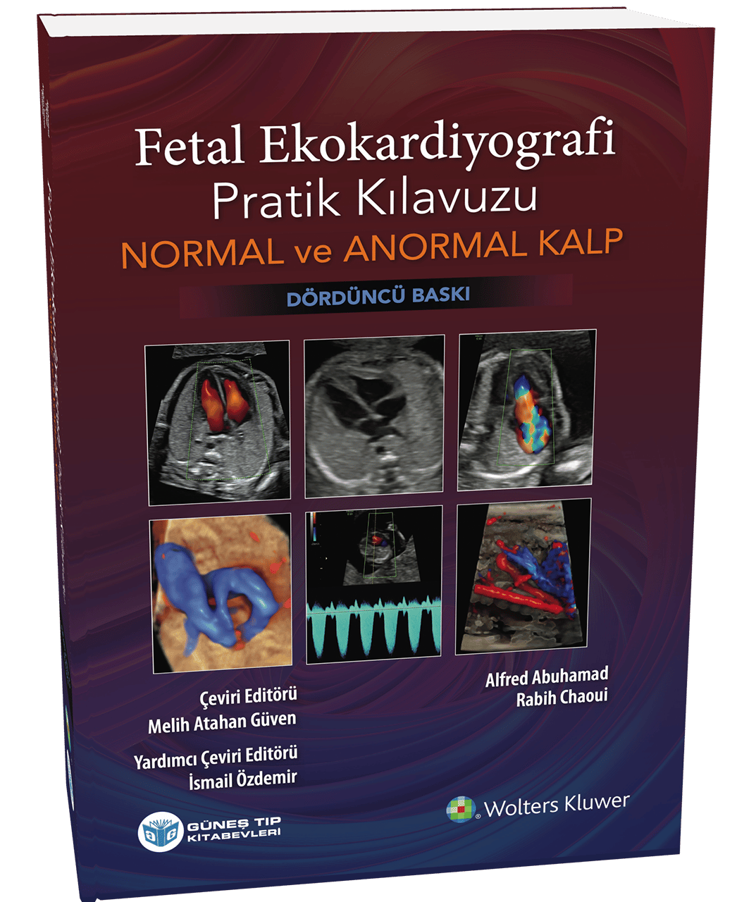 Fetal Ekokardiyografi Pratik Kılavuzu Normal ve Anormal Kalp 4. Baskı