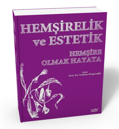 Hemşirelik ve Estetik Hemşire Olmak Hayata