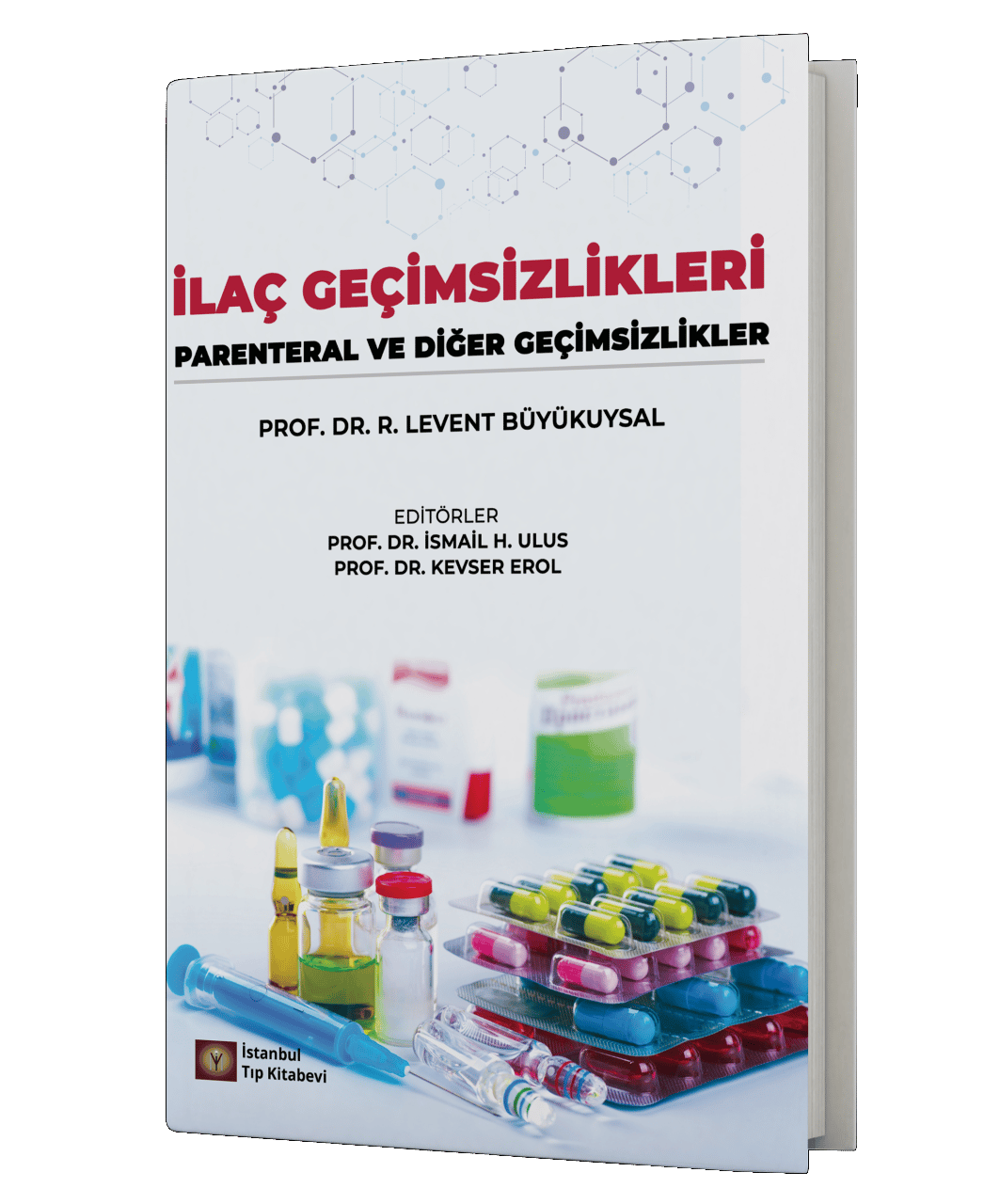 İlaç Geçimsizlikleri Parenteral ve Diğer Geçimsizlikler