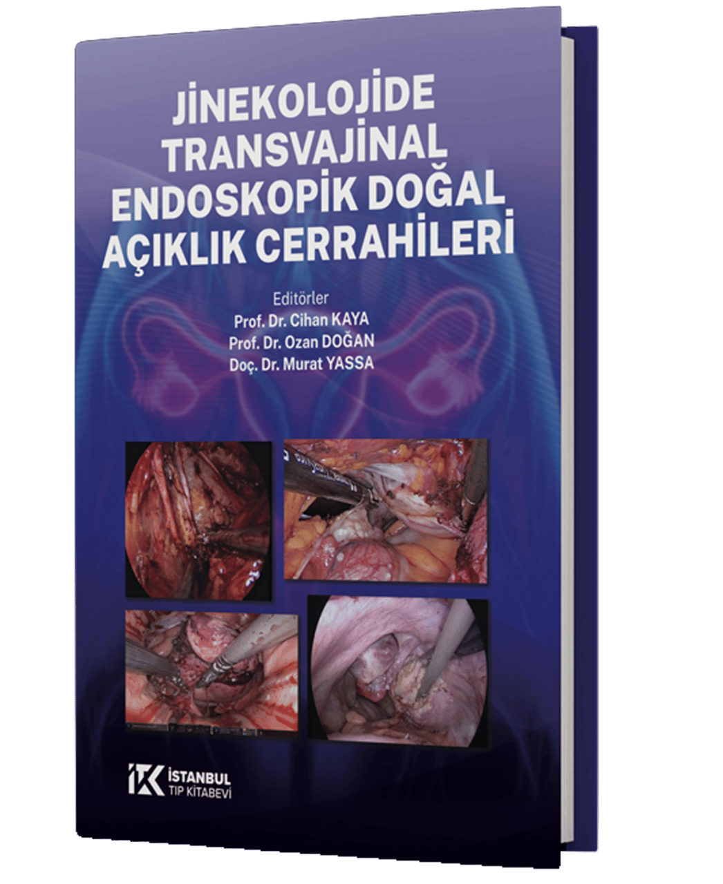 Jinekolojide Transvajinal Endoskopik Doğal Açıklık Cerrahileri