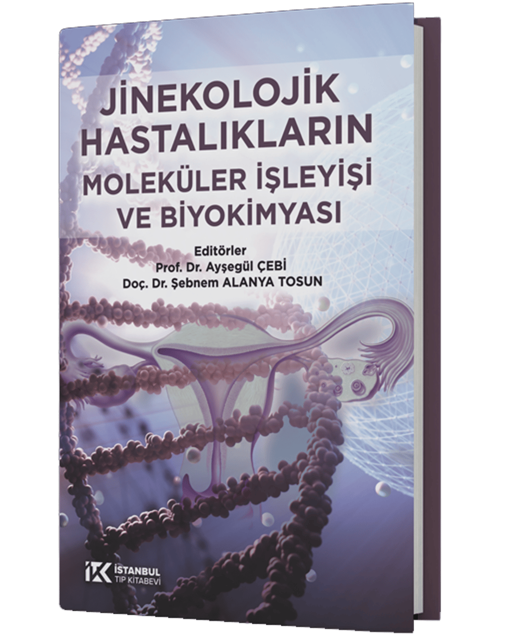 Jinekolojik Hastalıkların Moleküler İşleyişi ve Biyokimyası