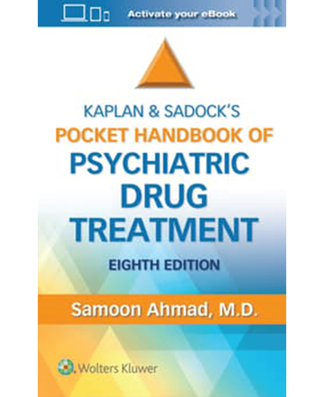 Kaplan and Sadock's Pocket Handbook of Psychiatric Drug Treatment, 8th Edition