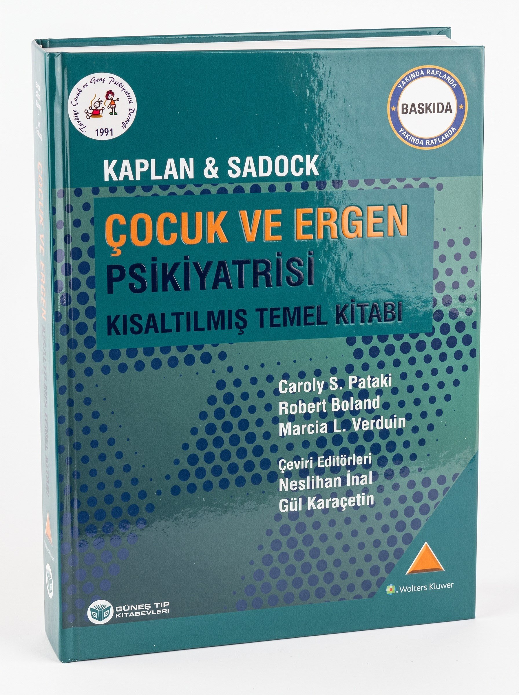 Kaplan & Sadock Çocuk ve Ergen Psikiyatrisi Kısaltılmış Temel Kitabı - TÜRKİYE ÇOCUK VE GENÇ PSİKİYATRİSİ DERNEĞİ  (ÇOGEPDER) YAYINIDIR