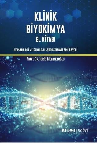 Klinik Biyokimya El Kitabı (Hematoloji ve Seroloji Laboratuvarları İlaveli)