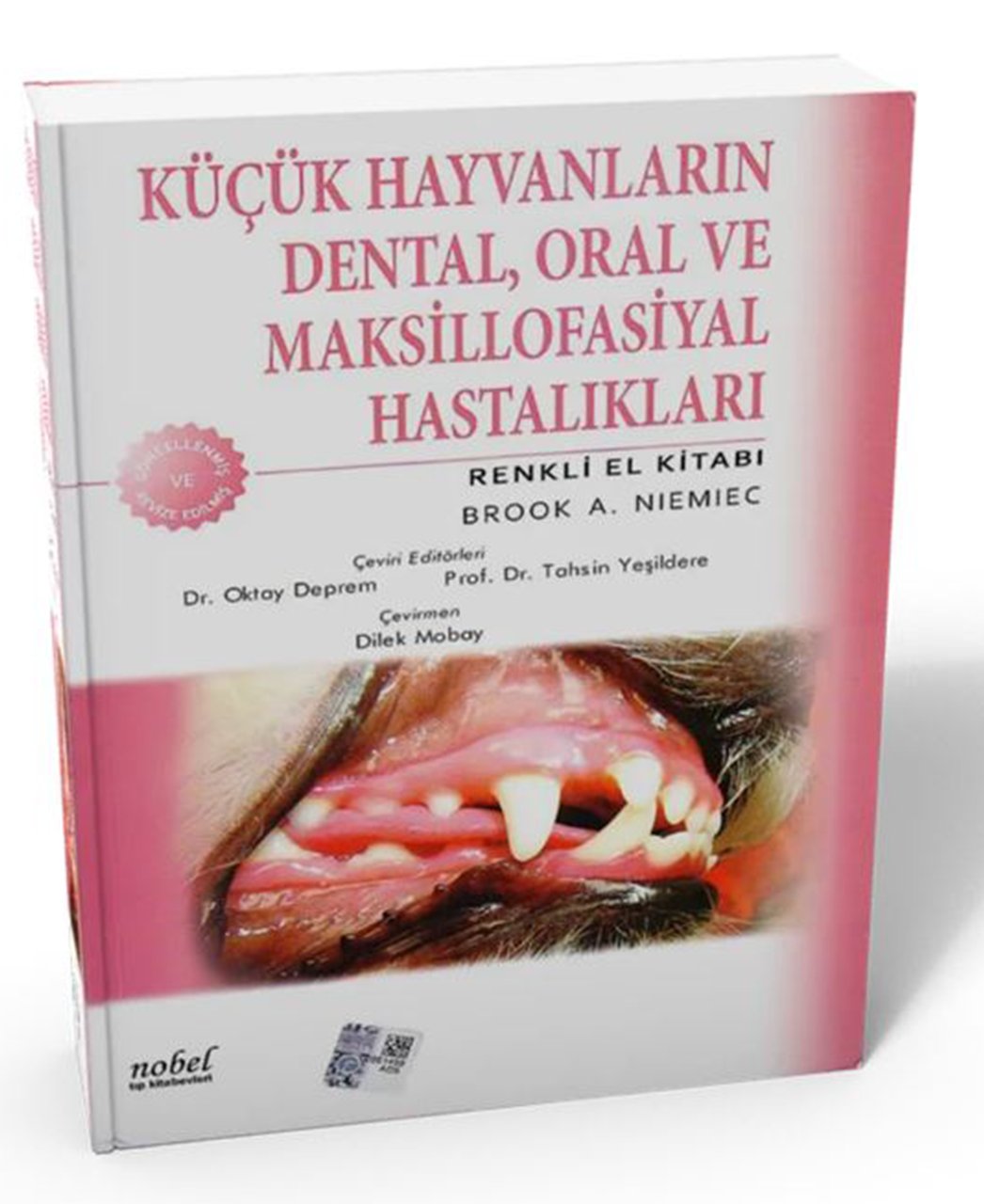 Küçük Hayvanların Dental, Oral ve Maksillofasiyal Hastalıkları Renkli El Kitabı