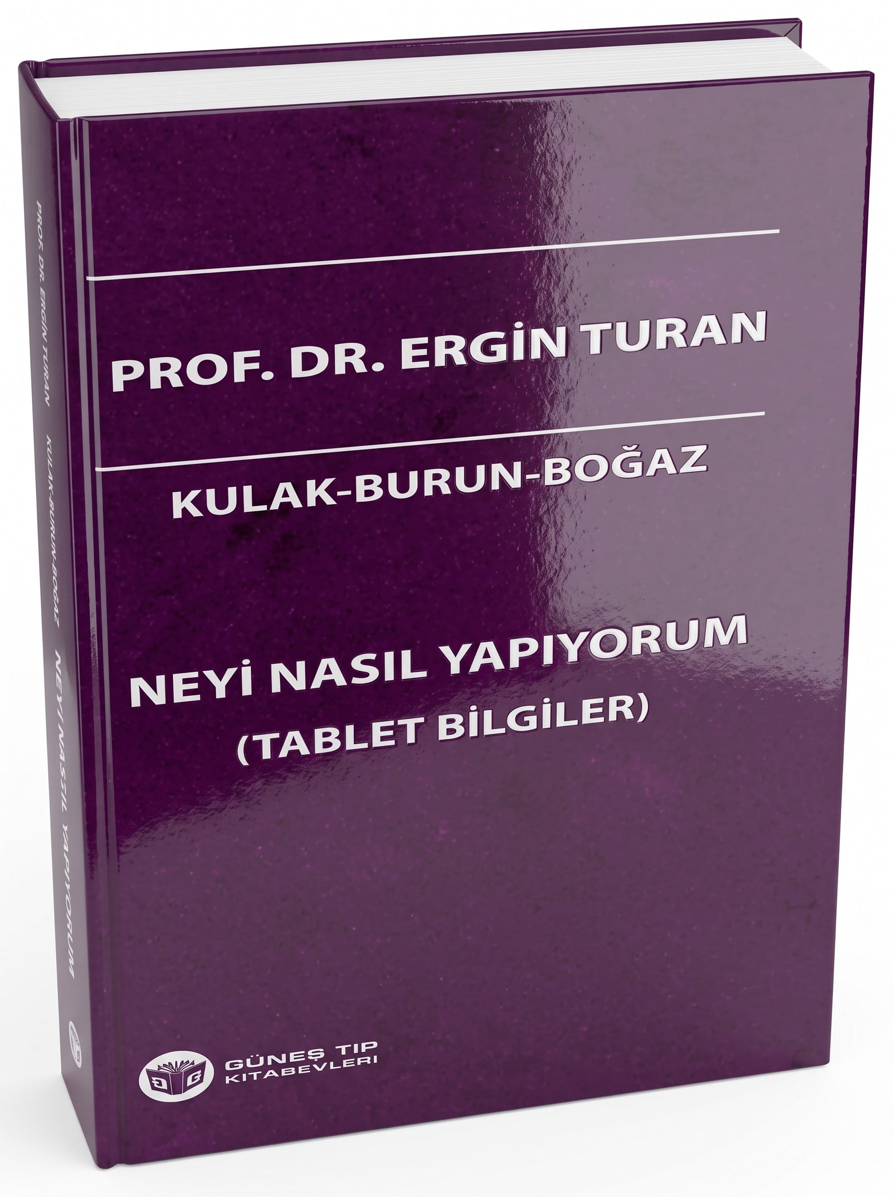 Kulak-Burun-Boğaz Neyi Nasıl Yapıyorum (Tablet Bilgiler)