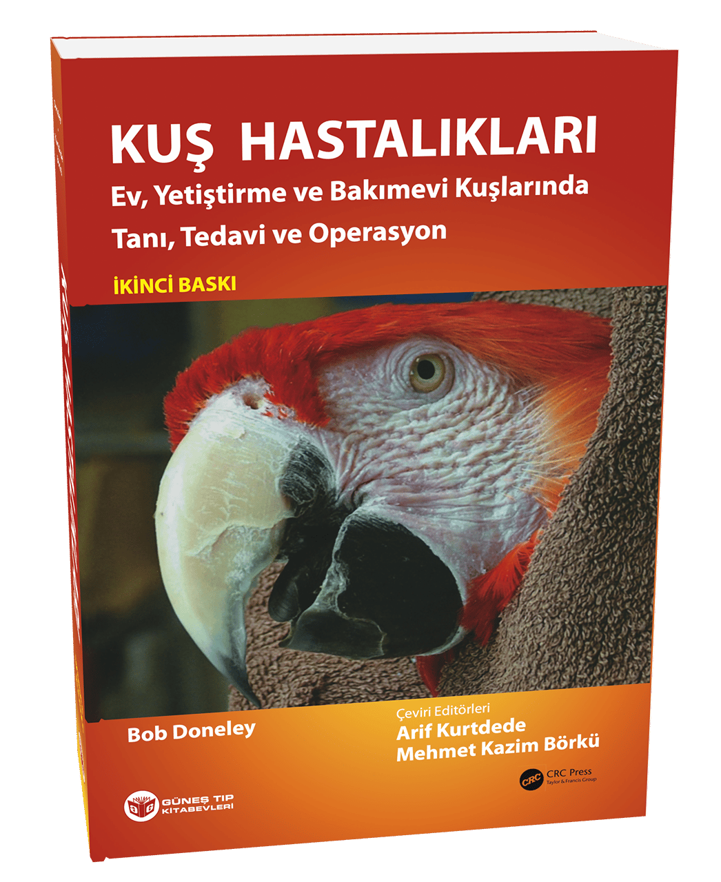 Kuş Hastalıkları (Ev, Yetiştirme ve Bakımevi Kuşlarında Tanı, Tedavi ve Operasyon)